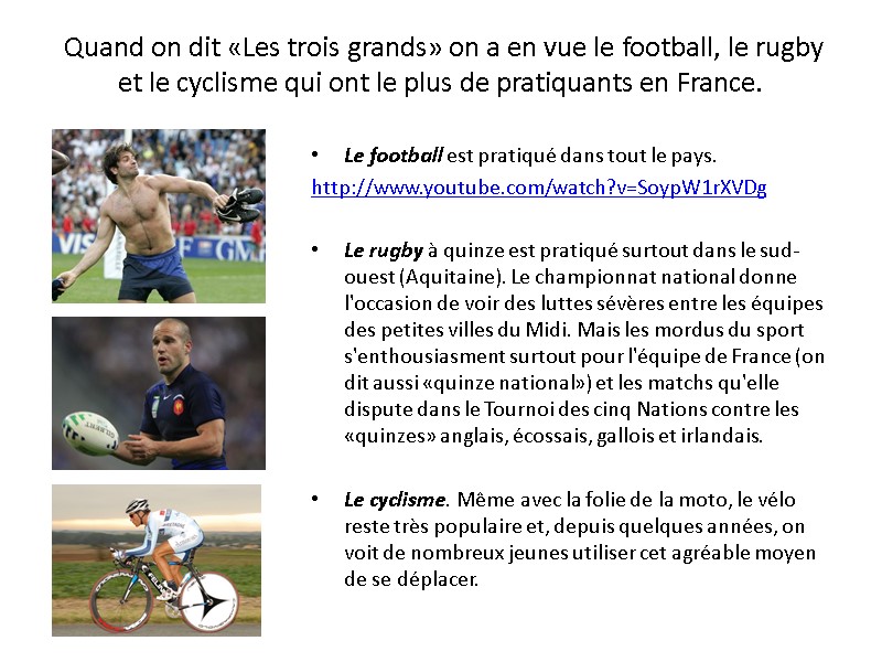 Quand on dit «Les trois grands» on a en vue le football, le rugby